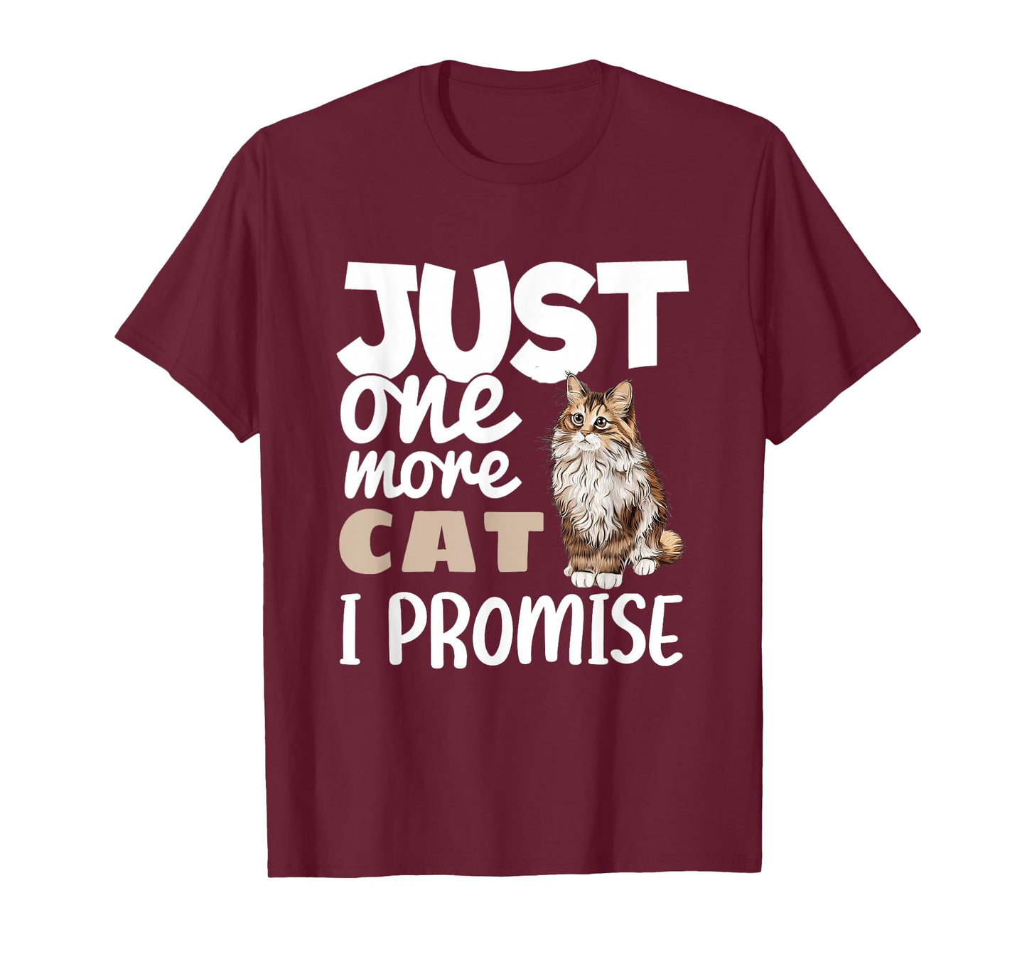 Just One More Cat I Promise Funny Siberian Cat Owner Lover T-Shirt