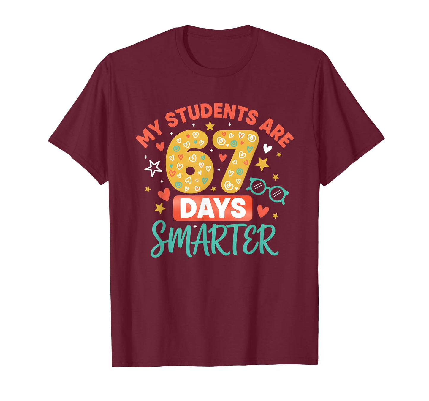 My Students are 67 Days Smarter Funny Teacher Kids 6 7 Meme T-Shirt