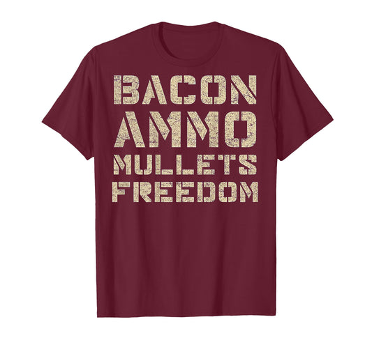 Bacon Ammo Mullets Freedom (on back) T-Shirt