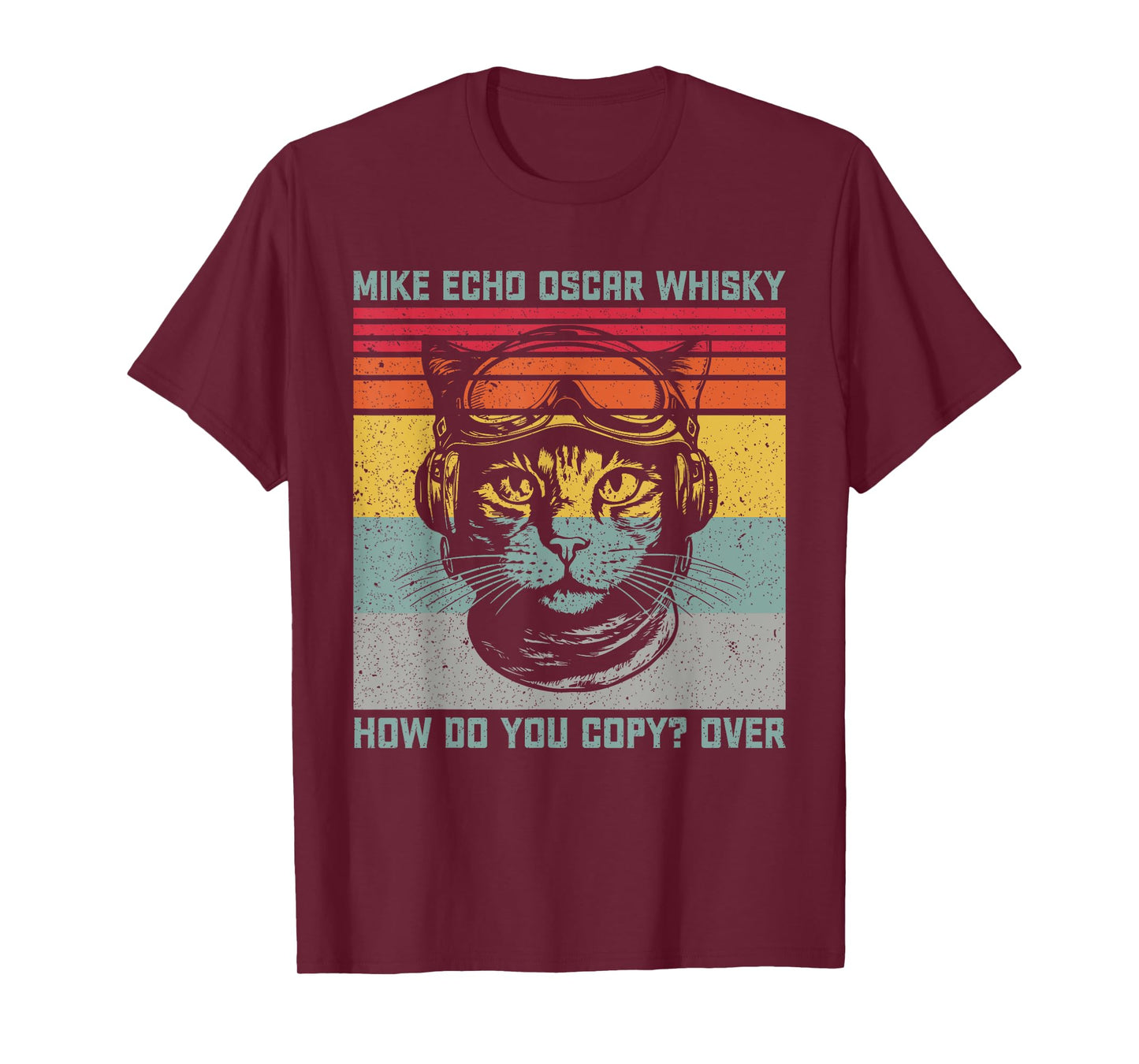 Cat Pilot Mike Echo Oscar Whisky How Do You Copy T-Shirt for Men Women