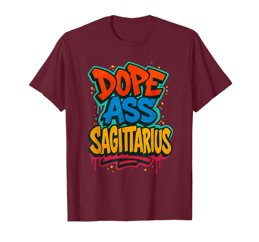 Dope Ass Sagittarius Graffiti Funny Slay Slogan Zodiac T-Shirt