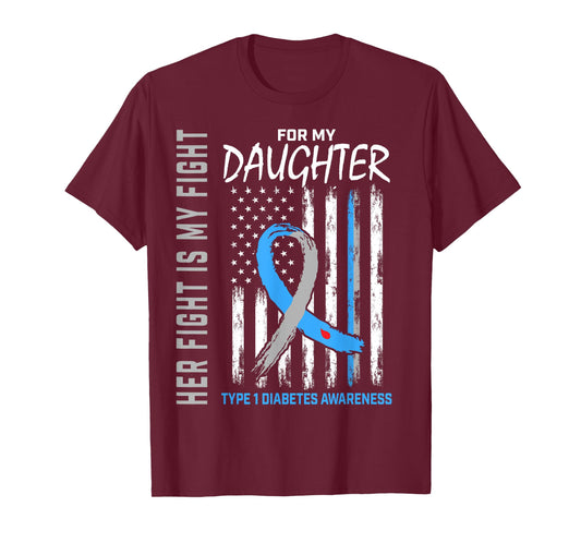 Her Fight Is My Fight Daughter Type 1 Diabetes Shirt Flag T-Shirt