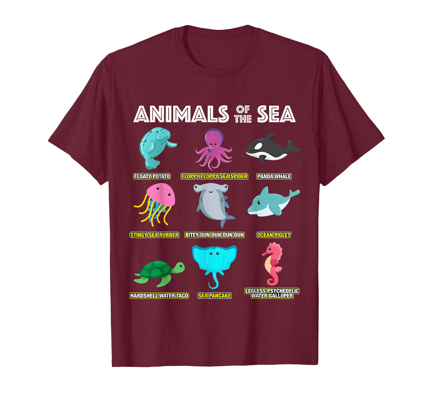Animals Of The World Sea Creatures Funny Ocean Humor Meme T-Shirt
