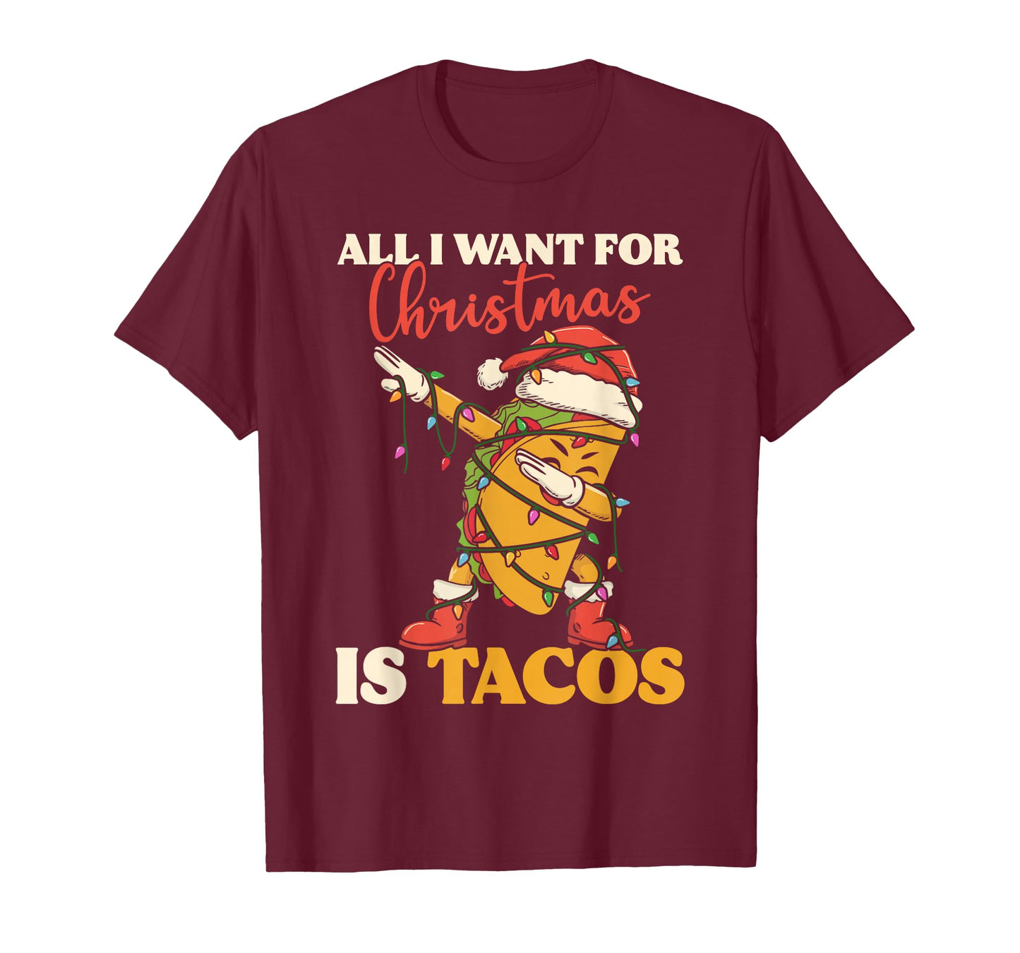 All I Want for Christmas is Tacos Funny Dabbing Mexican Dab T-Shirt