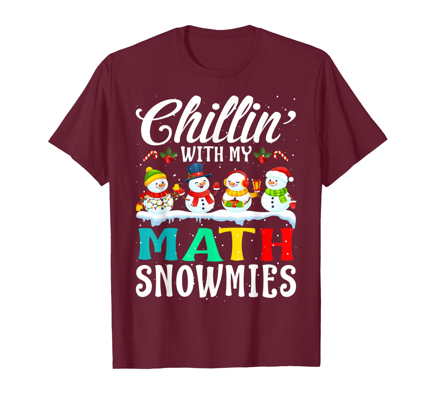 Chillin' With My Math Snowmies Teacher Xmas Gifts T-Shirt