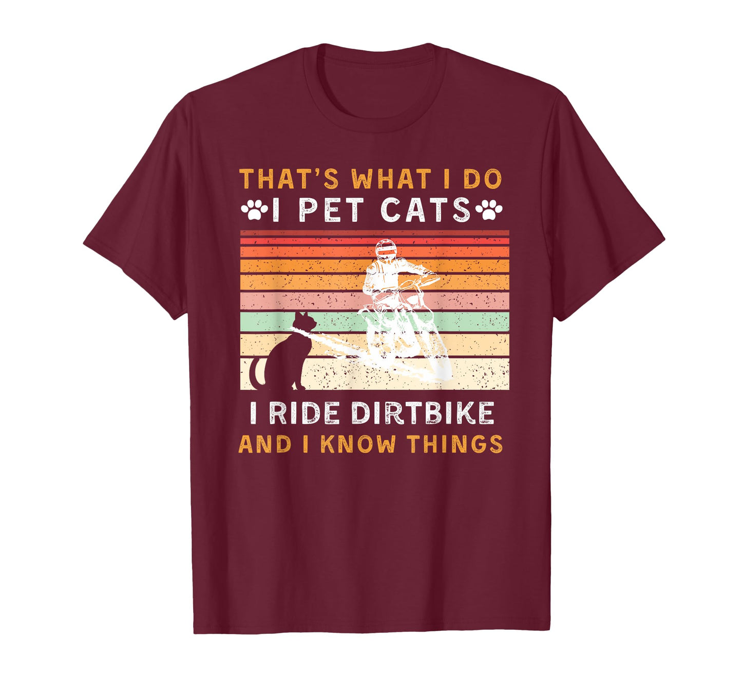 i pet cats ride dirtbike & know things funny tee T-Shirt
