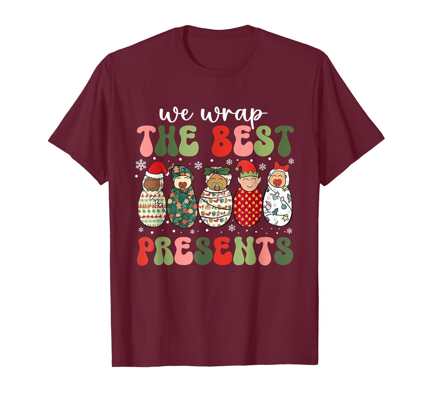 Christmas Labor & Delivery Nurse We Wrap The Best Presents T-Shirt