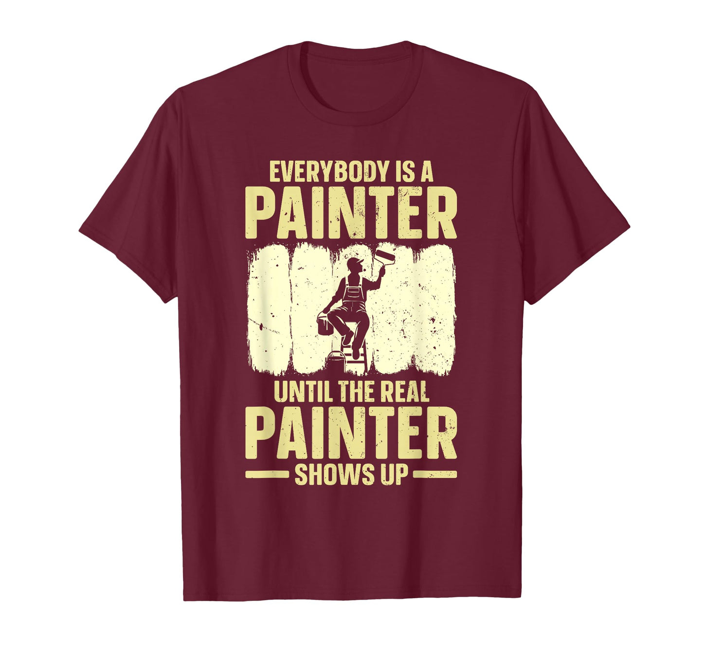 Best Painter Art for Men Women Painting Job House Painter T-Shirt