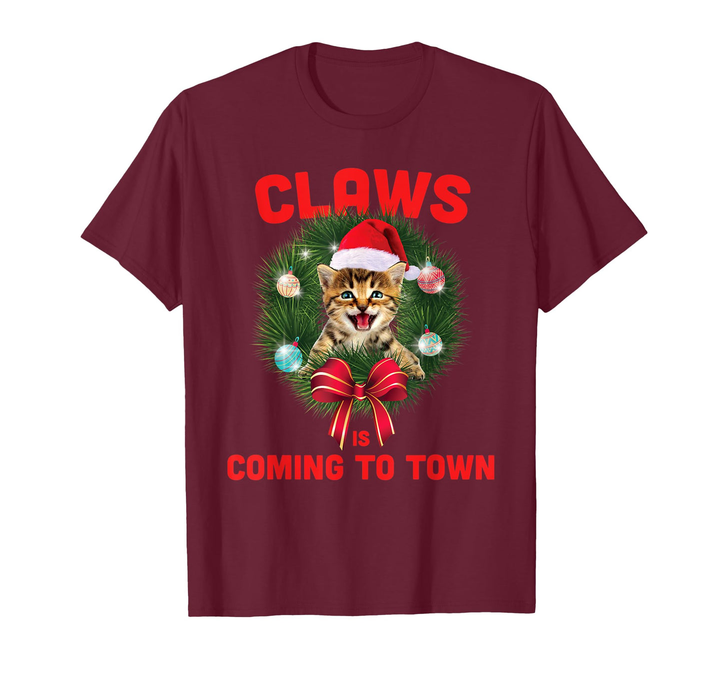 Claws Is Coming To Town Funny Christmas Design - Cat Lovers T-Shirt