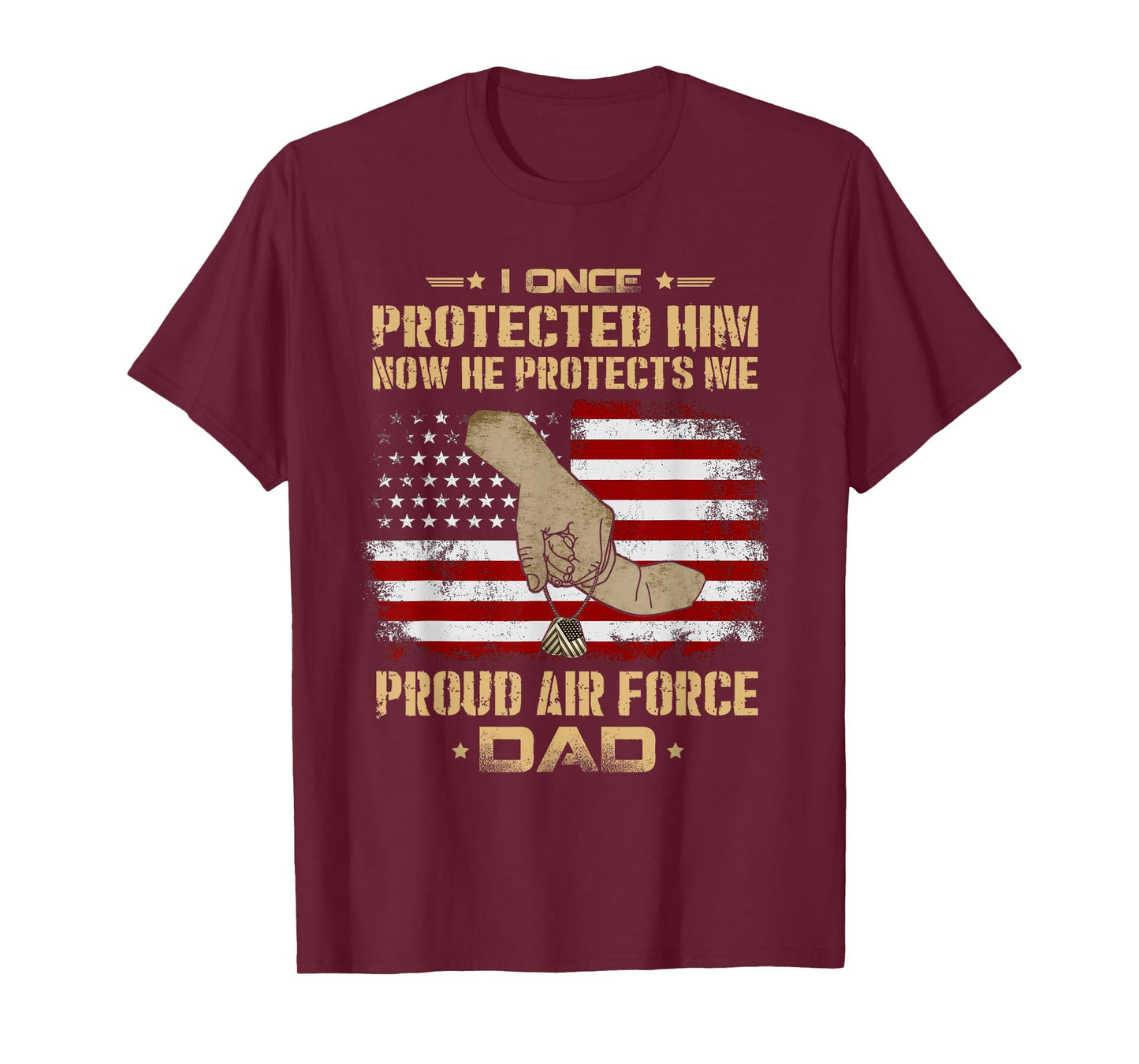 Now He Protects Me USAF Dad T-Shirt | Proud Air Force Dad T-Shirt