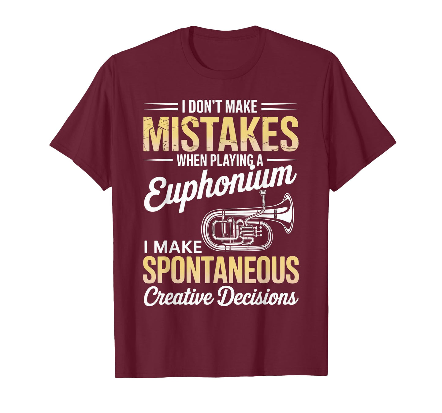 Don't Mistakes Euphoniumist Marching Band Baritone Euphonium T-Shirt