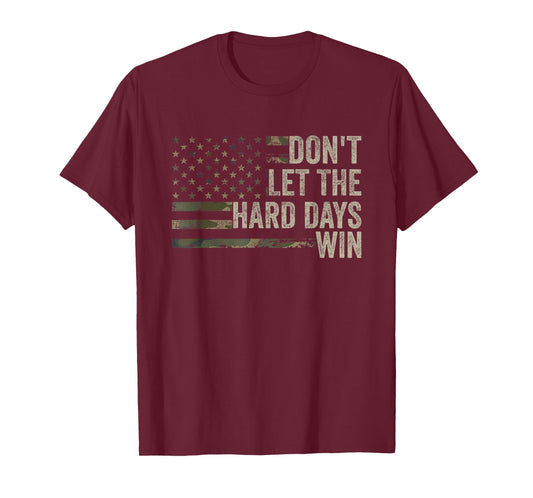 Don't Let The Hard Days Win Vintage American Flag T-Shirt