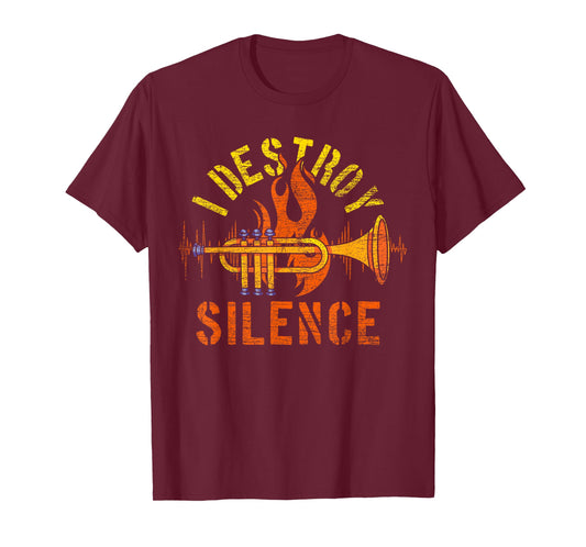 I Destroy Silence Trumpet T-Shirt