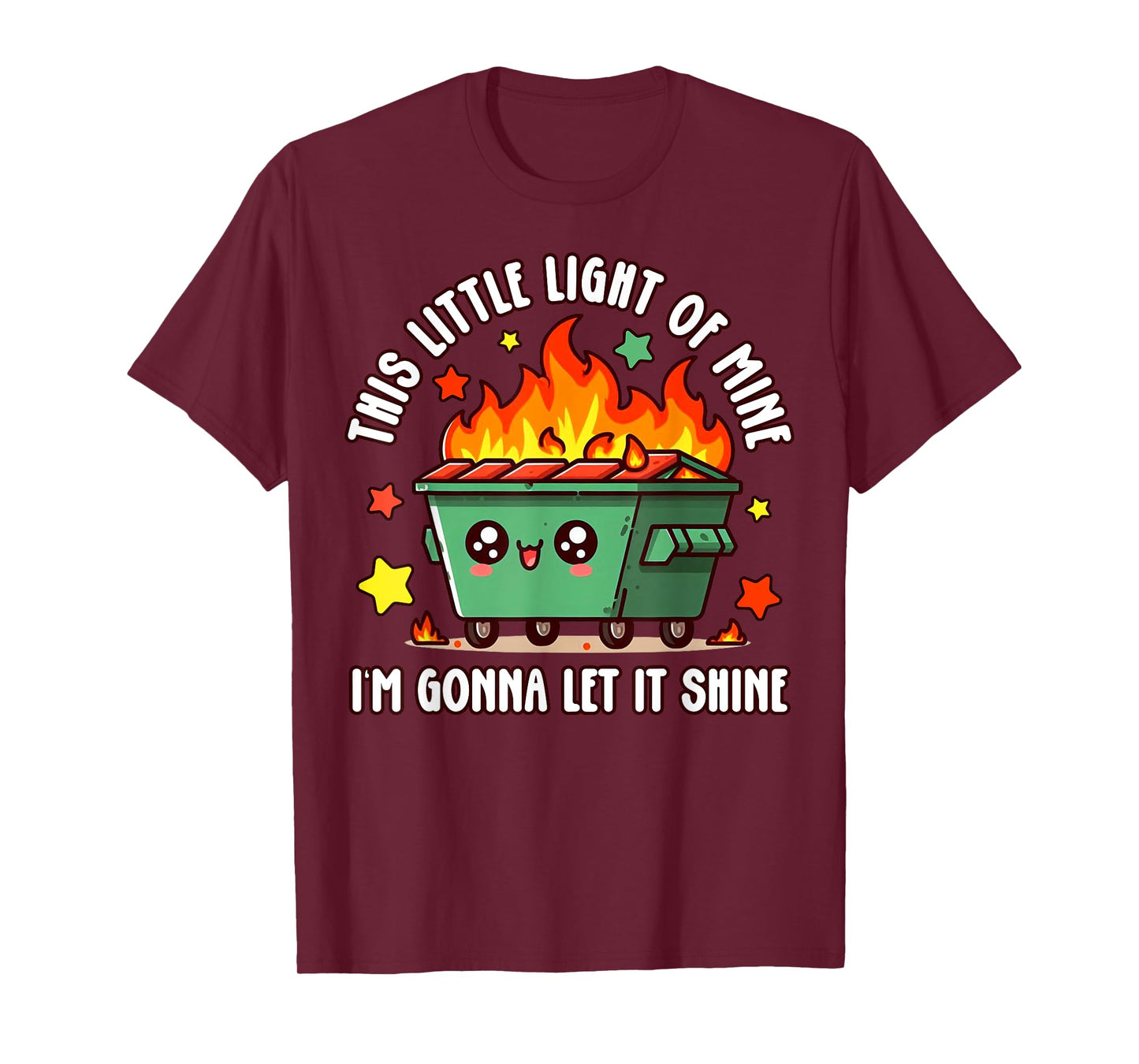 Fun Groovy This Little Light-of Mine Emotional Dumpster Fire T-Shirt