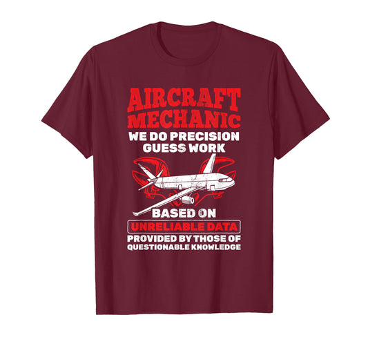 Aircraft Mechanic Precision Guess Work Aircraft Mechanic T-Shirt