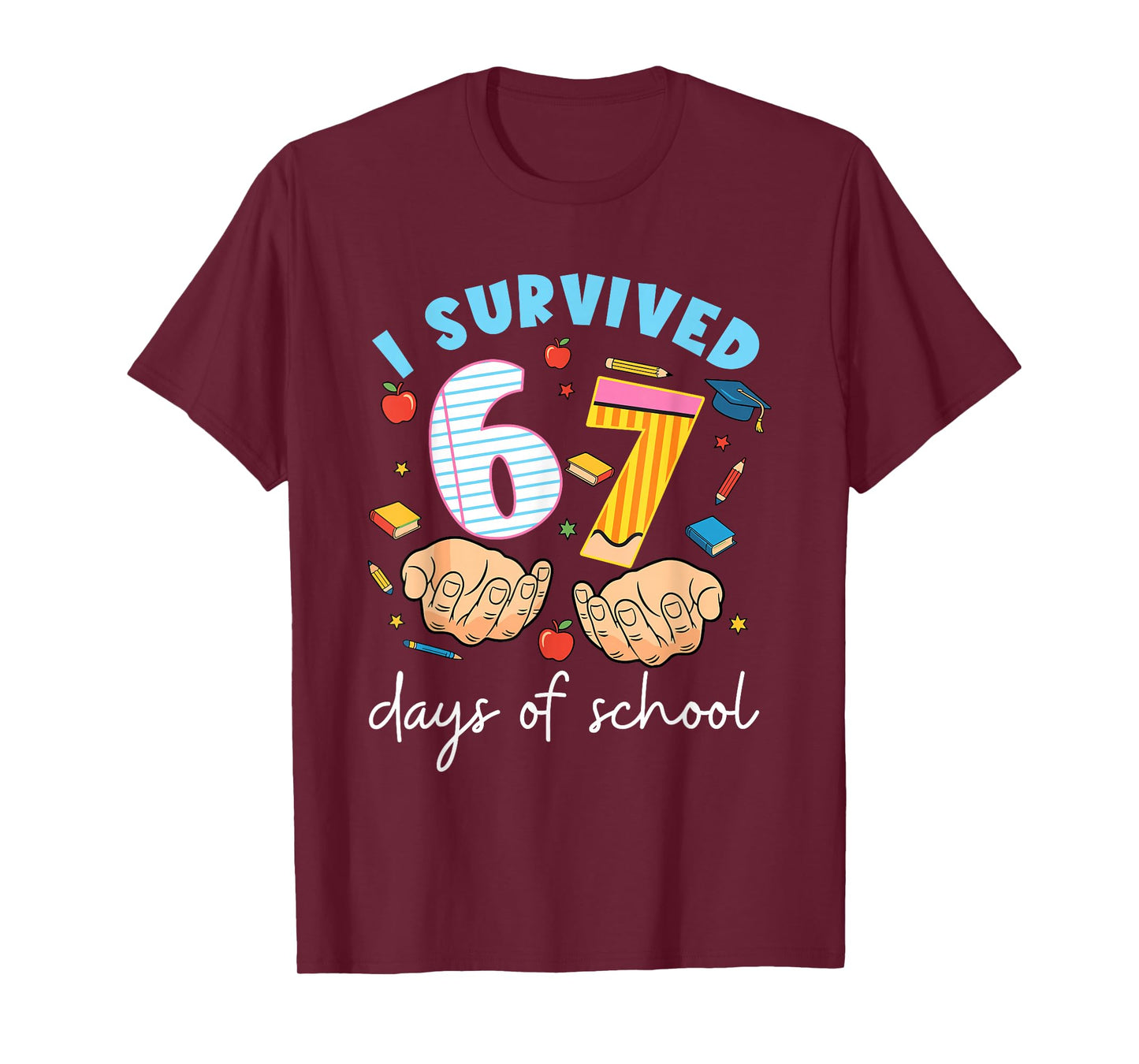 I Survived 67 Days of School Funny Student Style T-Shirt
