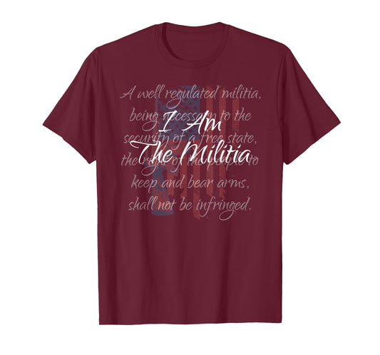 I Am The Militia Pro 2nd Amendment Proud American Flag Gift T-Shirt Small