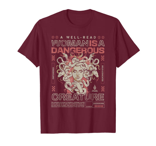 A Well Read Woman is A Dangerous Creature T-Shirt