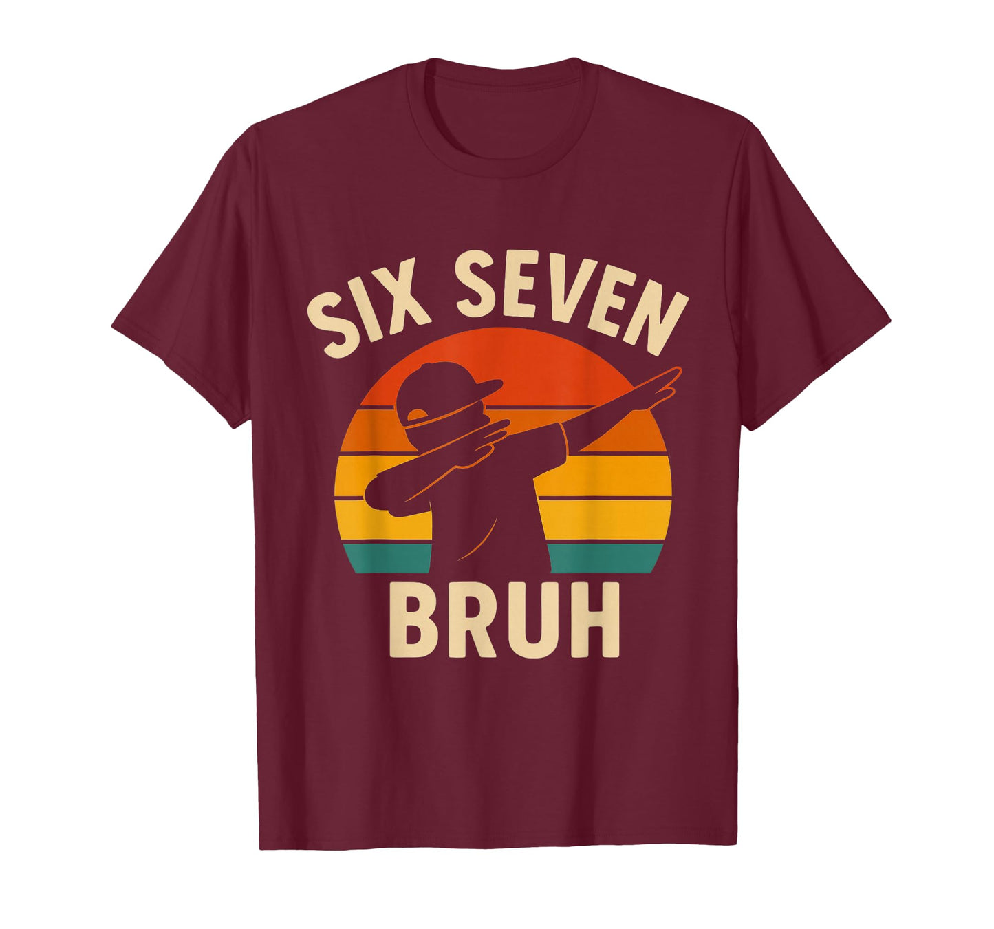 Trending 67 Meme 6 7 Numbers Dabbing Six Seven Bruh T-Shirt