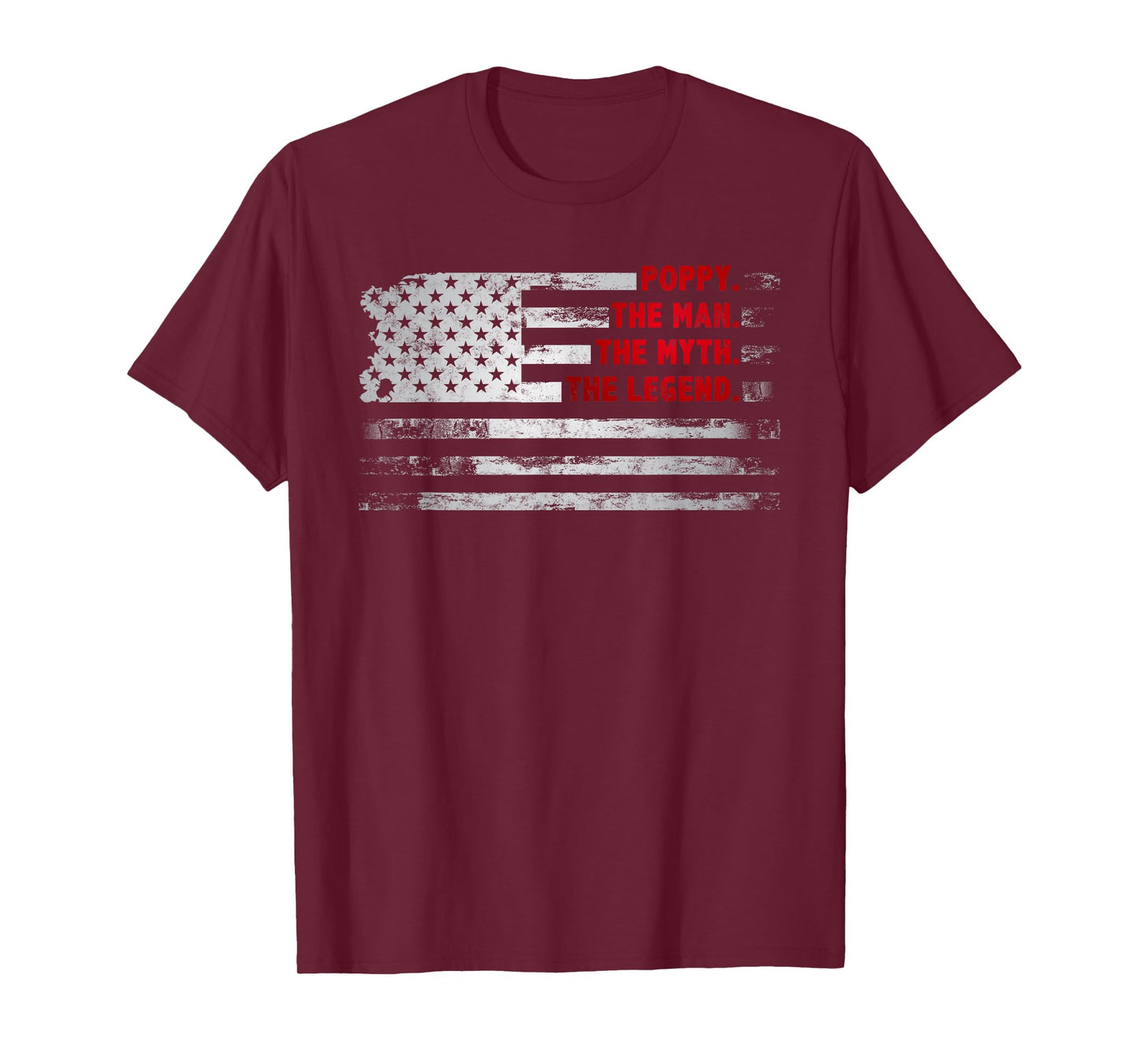 Poppy The Man Myth Legend American USA flag Father’s day Dad T-Shirt