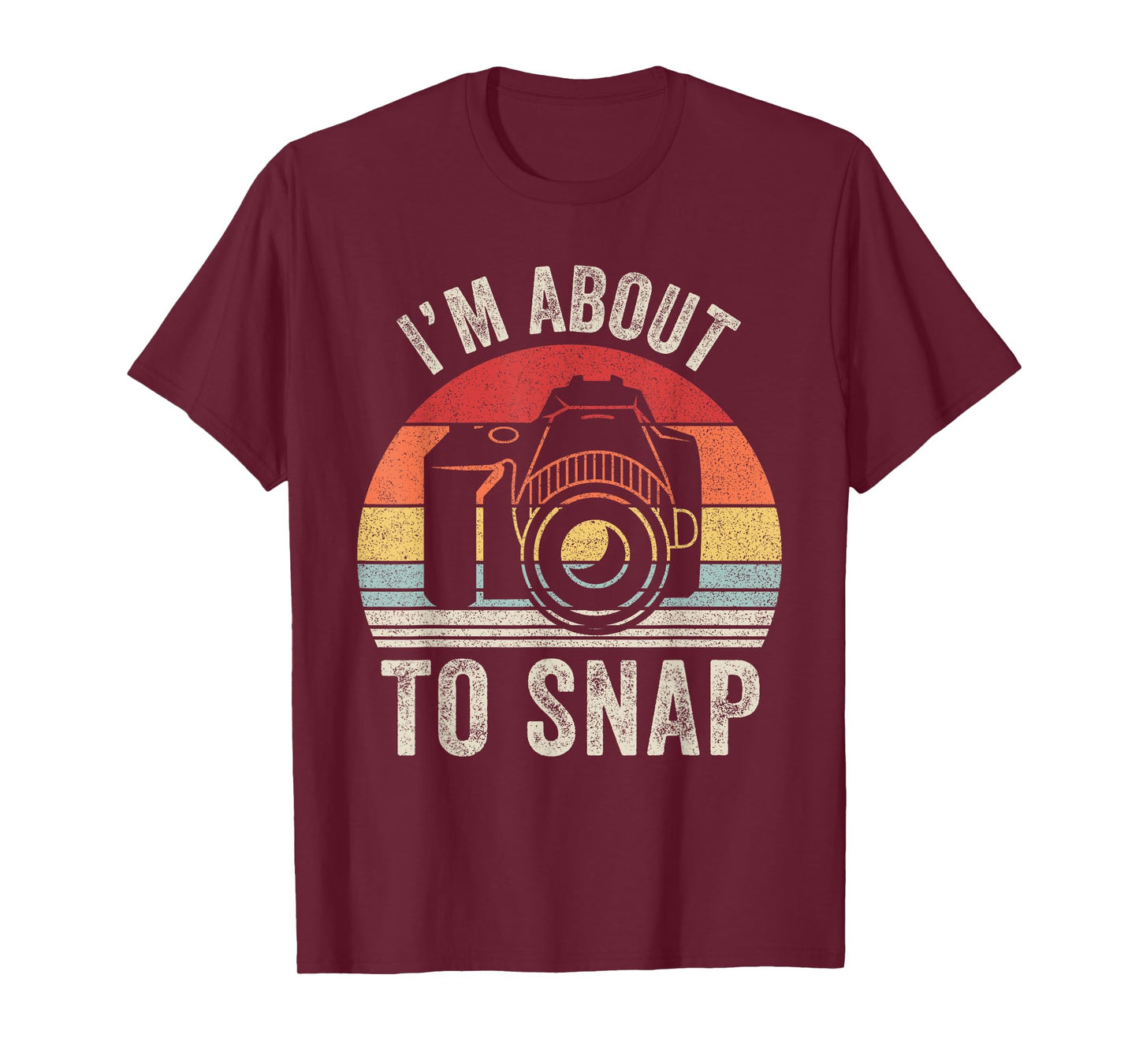 Vintage Retro I'm About To Snap Camera Photographer Gift T-Shirt