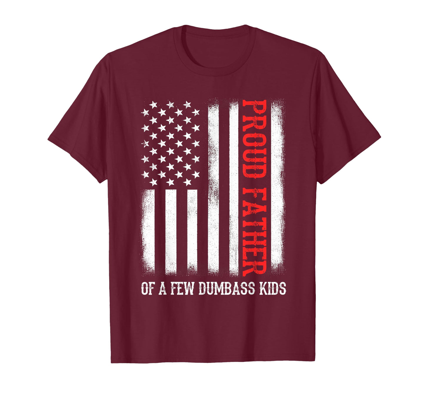 Proud Father Of A Few Dumb-ass Kids Vintage Father's Day T-Shirt