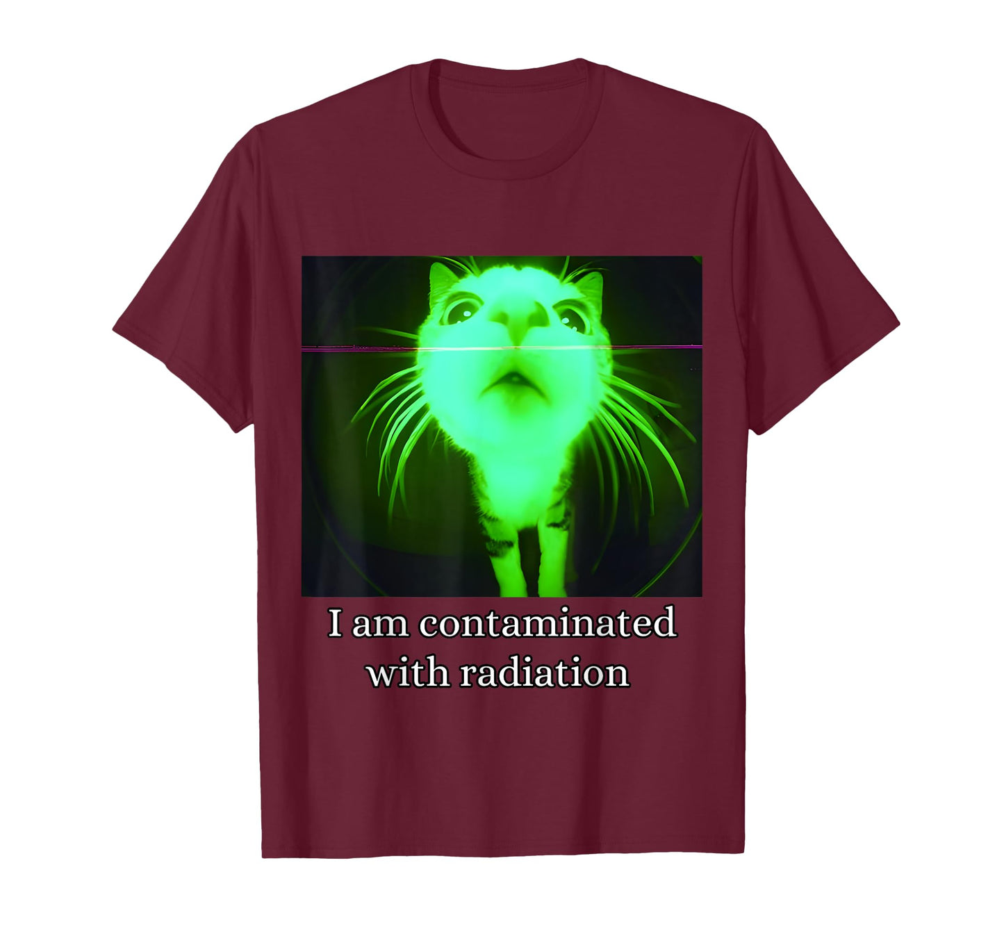 I Am Contaminated with Radiation Funny Ironic Cat Meme T-Shirt