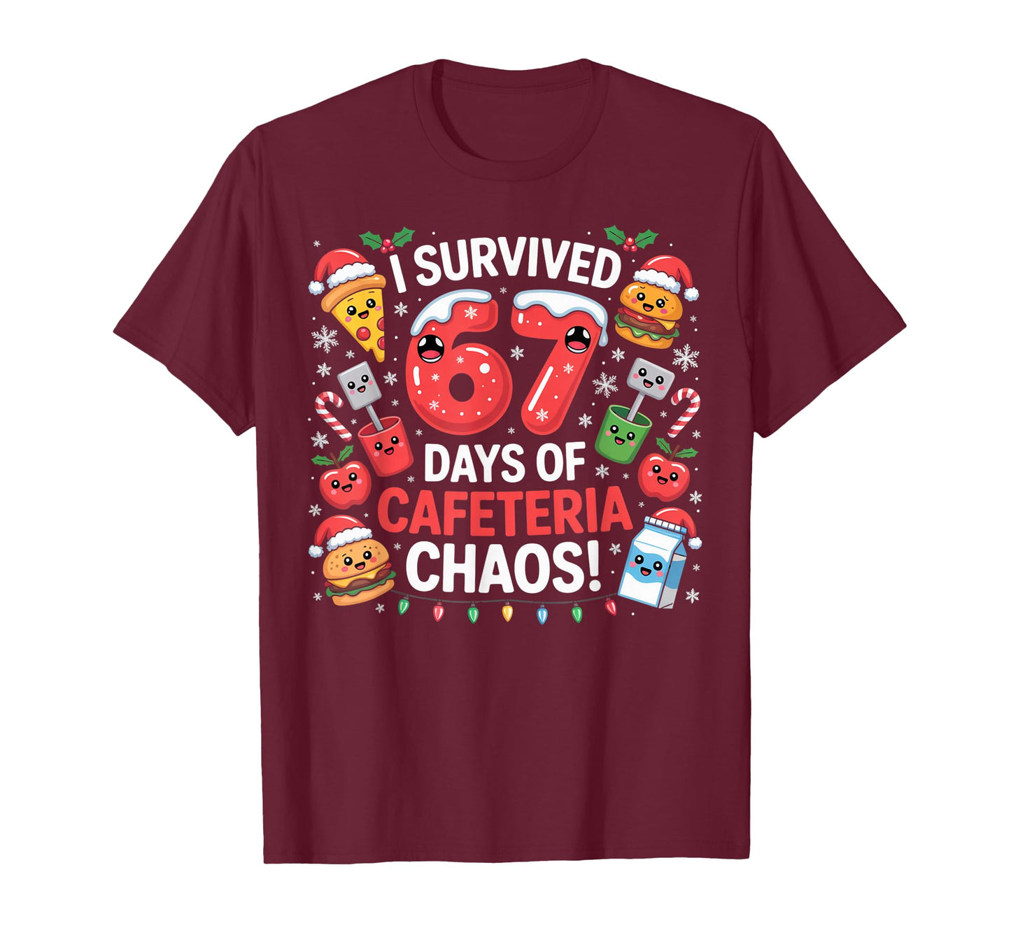 I Survived 67 Days of Cafeteria Chaos in Lunch Lady Xmas Tee T-Shirt