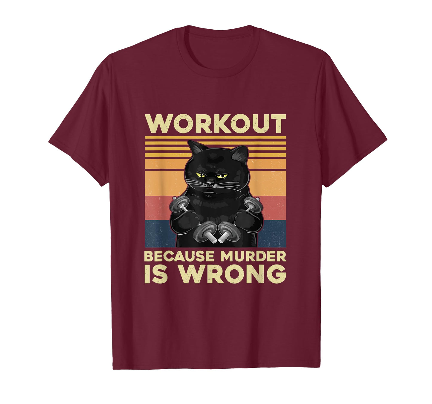 Vintage Workout Because Murder Is Wrong Cat Funny Gym Men Women T-Shirt