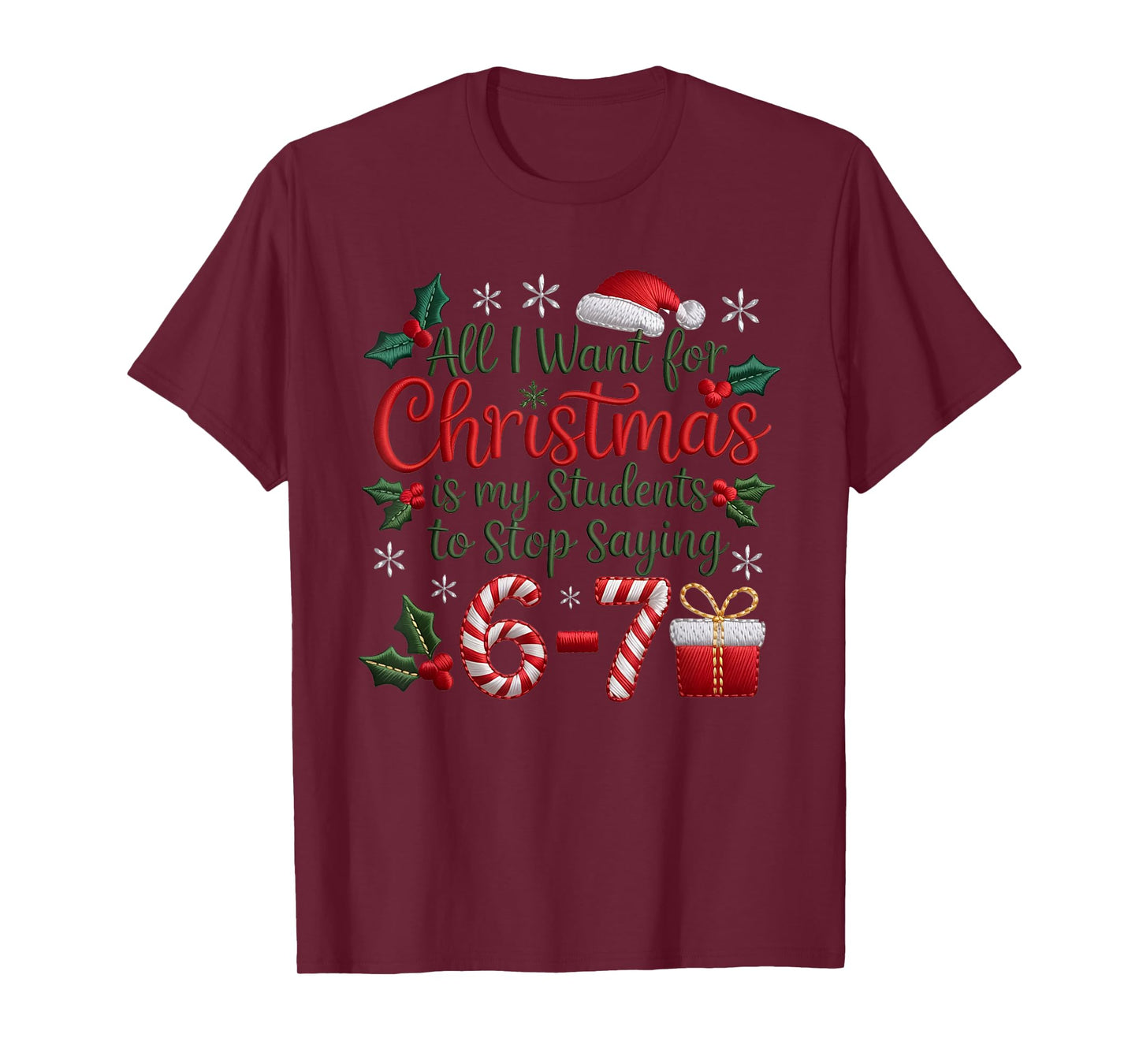 Students Saying 6-7 67 Six Seven Funny Teachers Christmas T-Shirt