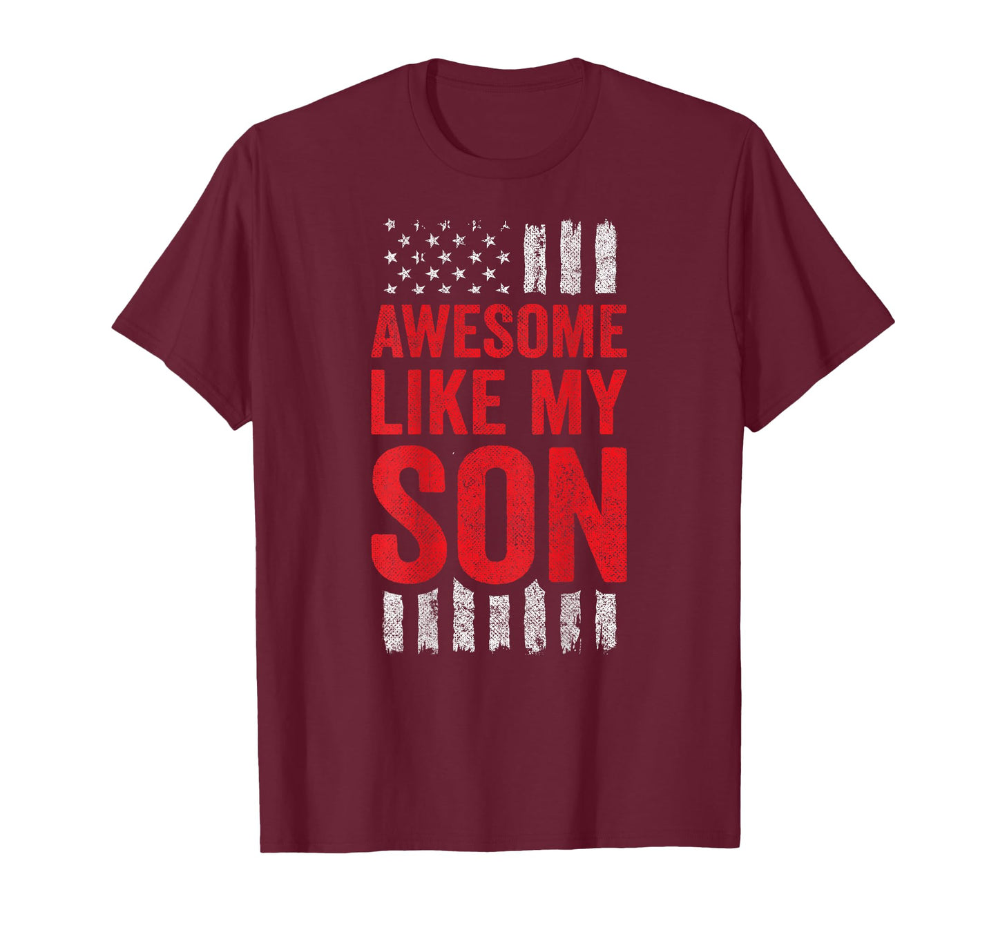 American Flag - Mom Dad - Awesome Like My Son T-Shirt