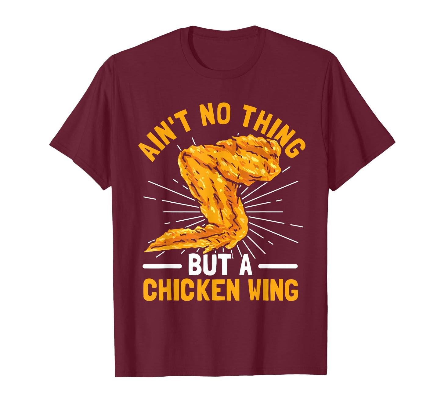 Ain't No Thing But A Chicken Wing T-Shirt