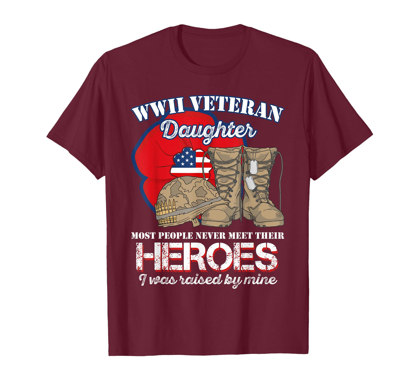 WWII Veteran Daughter Most people never meet Tshirt T-Shirt