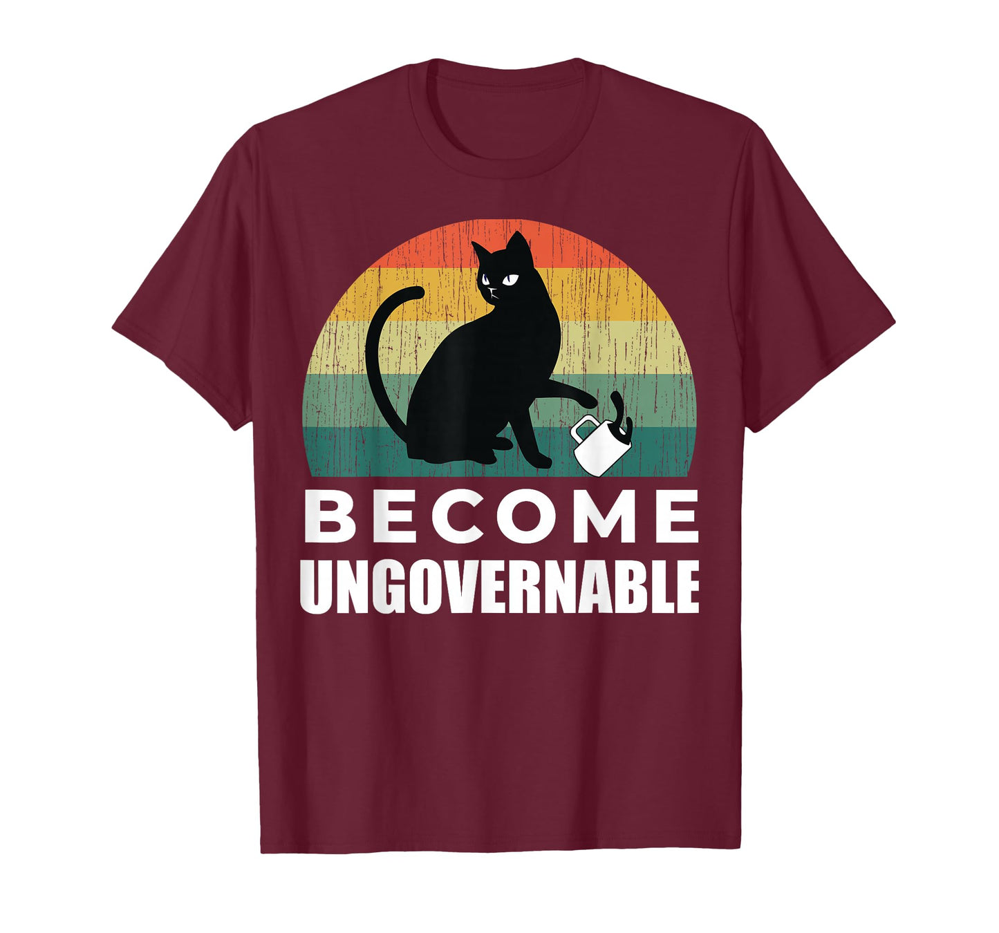 Become Ungovernable - I Do What I Want - Funny Cat T-Shirt