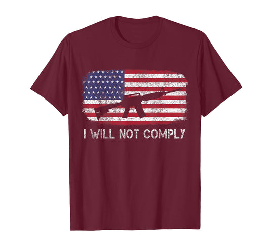 I Will Not Comply Shirt Fun American flag T-Shirt