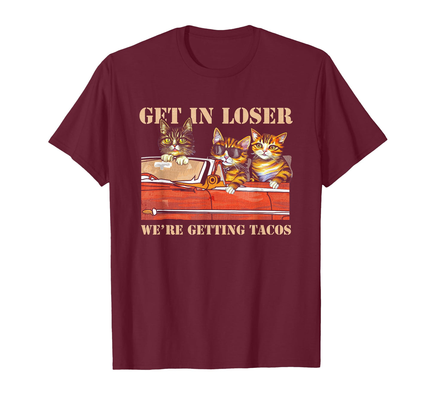 Get in Loser We're Getting Tacos Cool Three Cats Riding Car T-Shirt