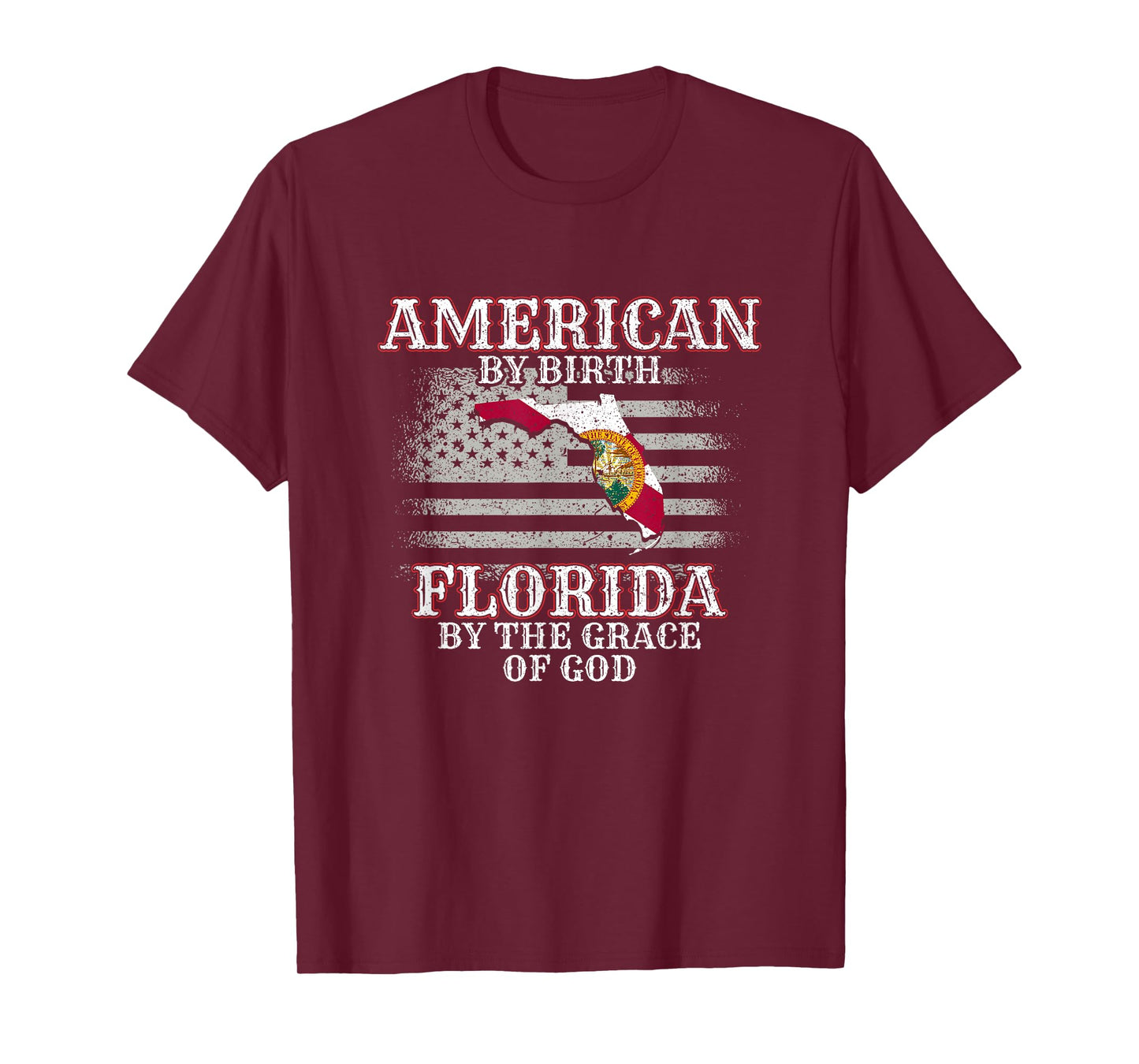 American By Birth Floridian By The Grace Of God FL Florida T-Shirt