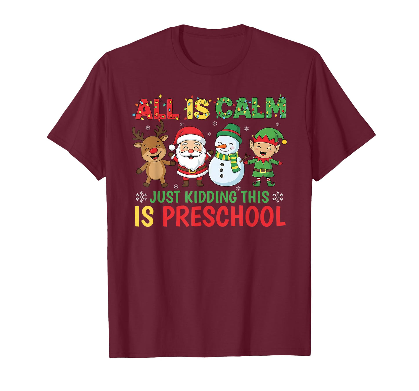All is Calm Just Kidding This is Pre-K Preschool Teacher T-Shirt