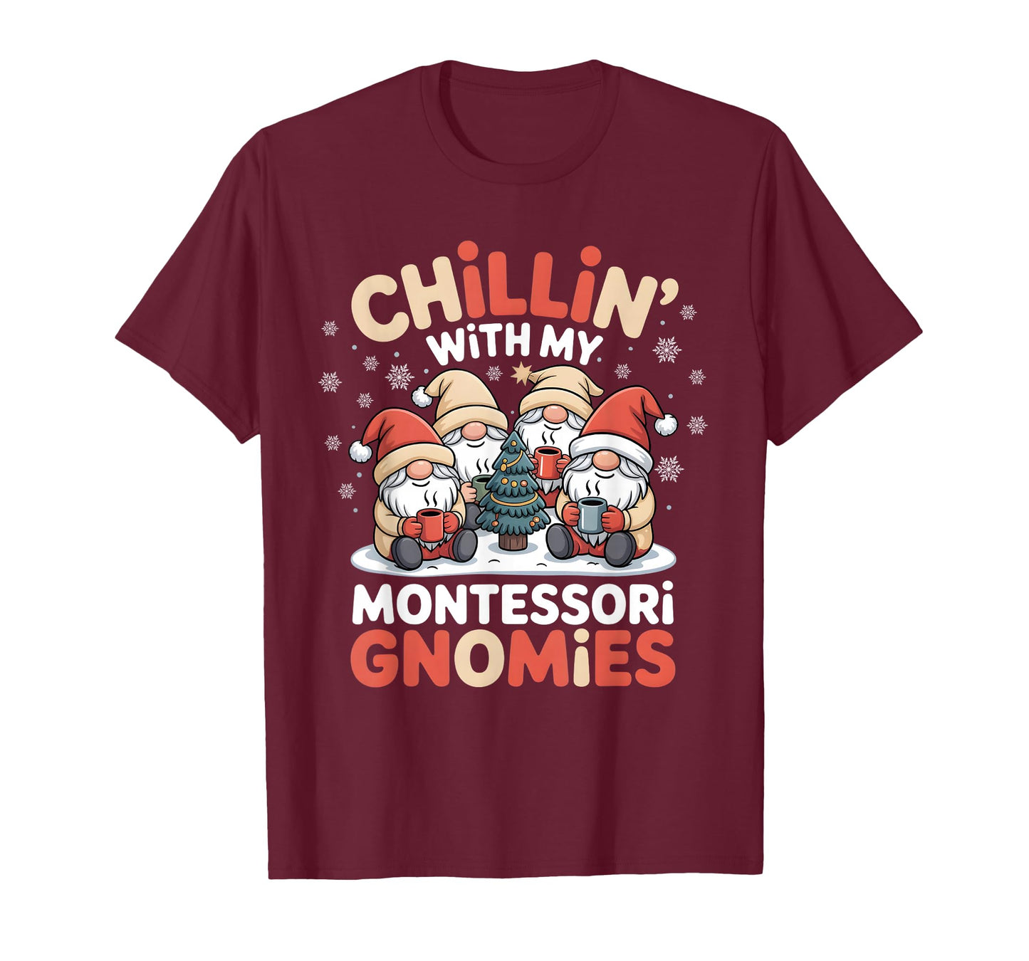 Chillin' with My Montessori Gnomies Matching Christmas T-Shirt
