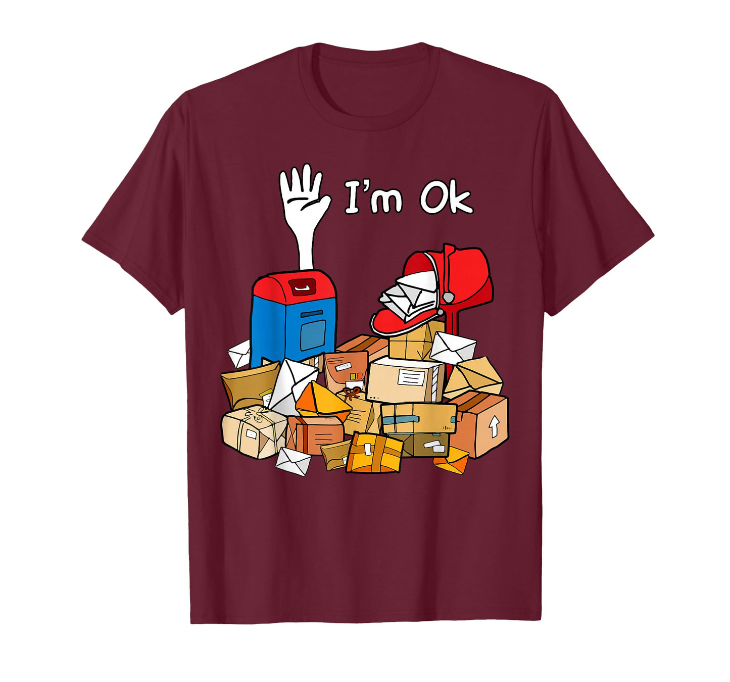 I'm Ok Funny Postal Worker T-Shirt