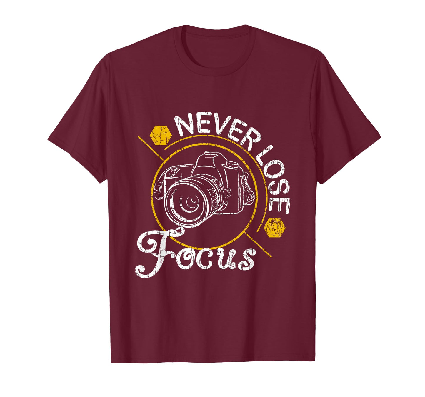 Never Lose Focus Fun Camera Photographer Photography Graphic T-Shirt