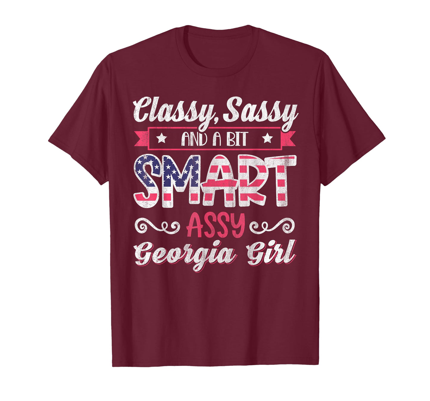 Classy Sassy And A Bit Smart Assy Georgia Girl T-Shirt