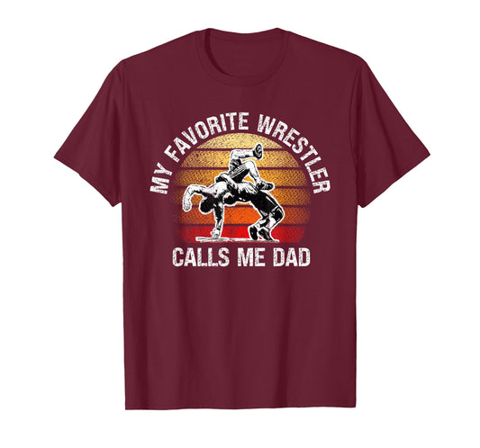 My Favorite Wrestler Calls Me Dad American Flag Father's day T-Shirt