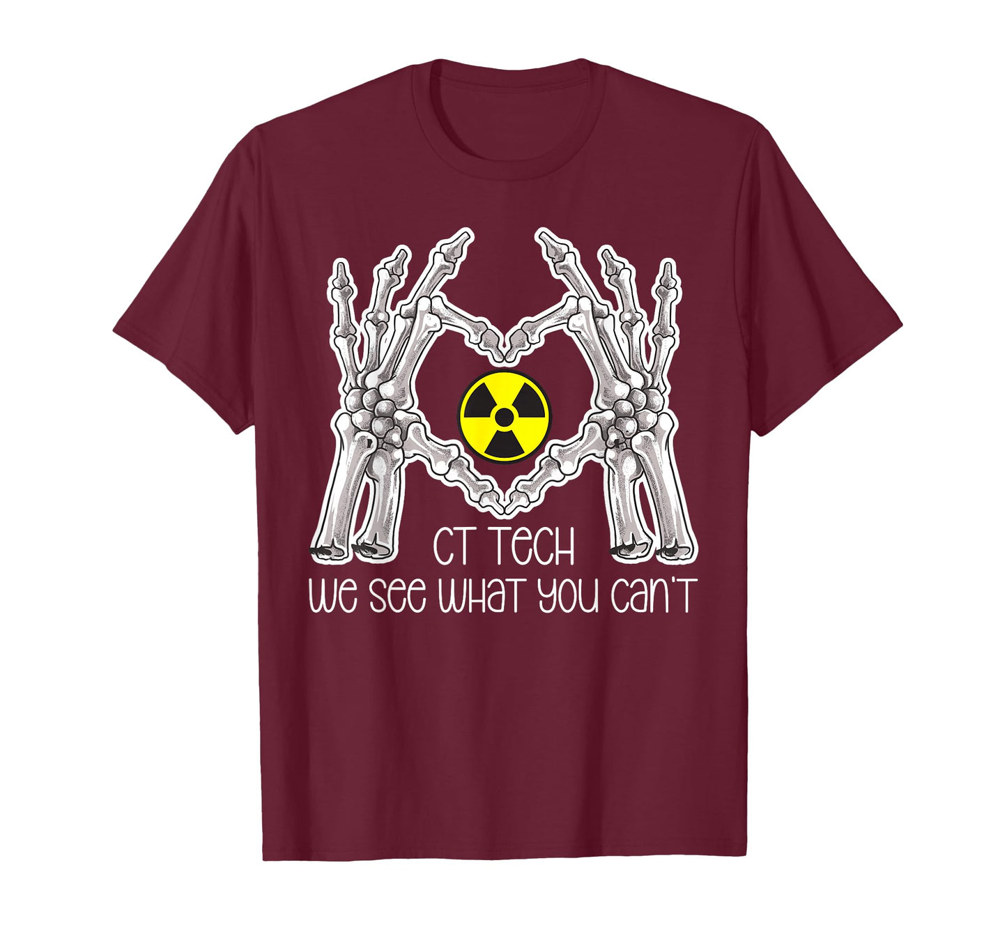 CT Tech Computed Tomography Tech Best CT Technologist T-Shirt