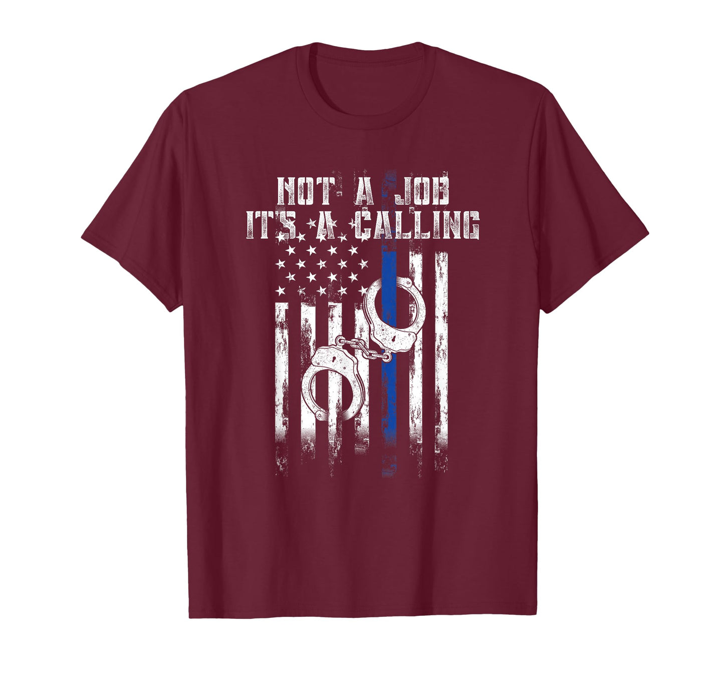 It's Not a Job It's a Calling Police Law Enforcement Gifts T-Shirt