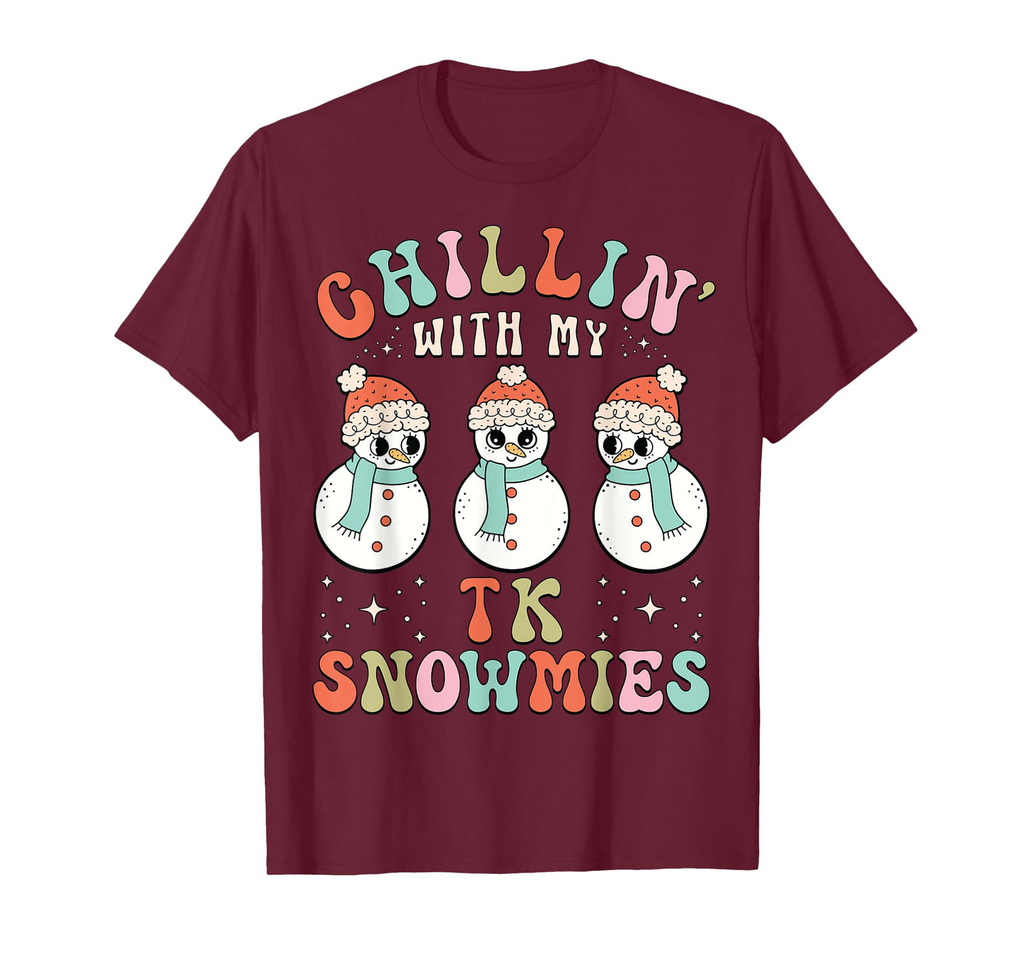 Chillin With My TK Snowmies Snowman Teacher Christmas Pajama T-Shirt