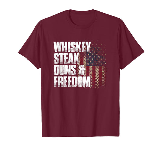 Whiskey Steak Guns & Freedom Patriotic Flag Gift T-Shirt