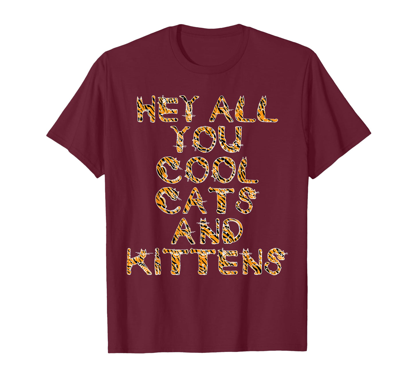 Hey All You Cool Cats and Kittens Tiger Letters T-Shirt