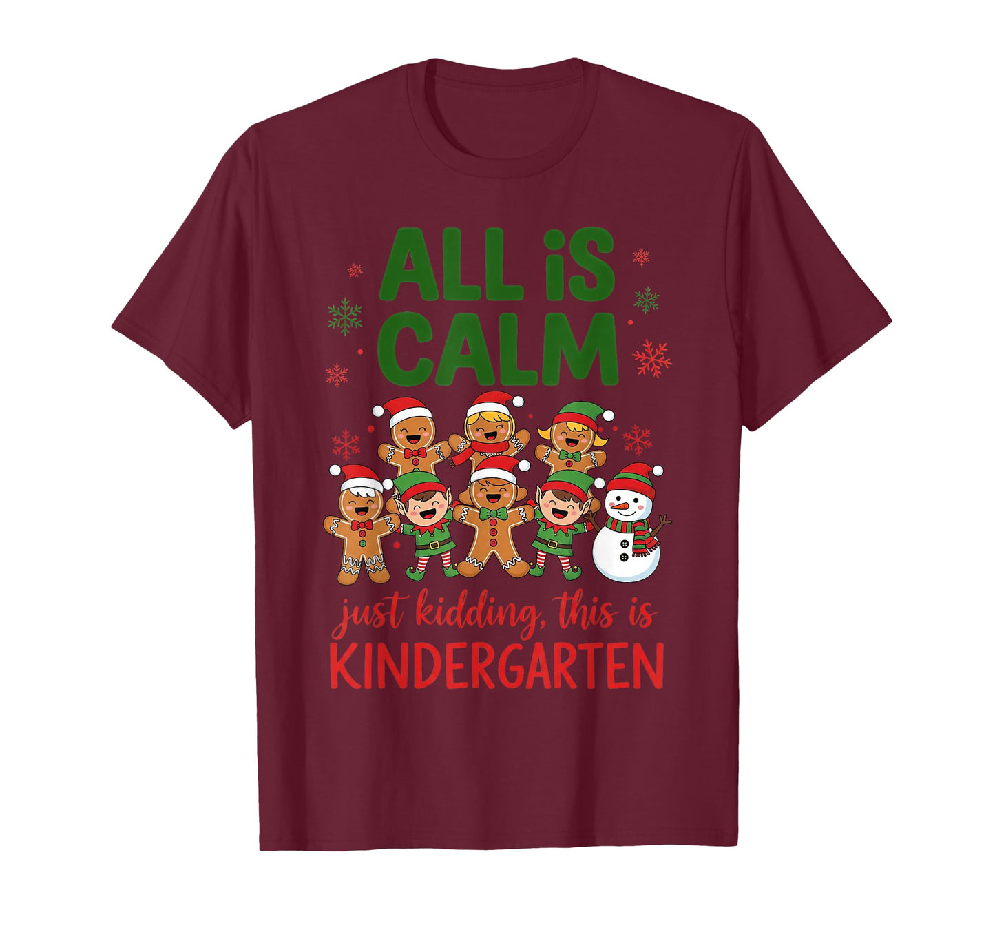 All is Calm This is Kindergarten Gingerbread Christmas T-Shirt