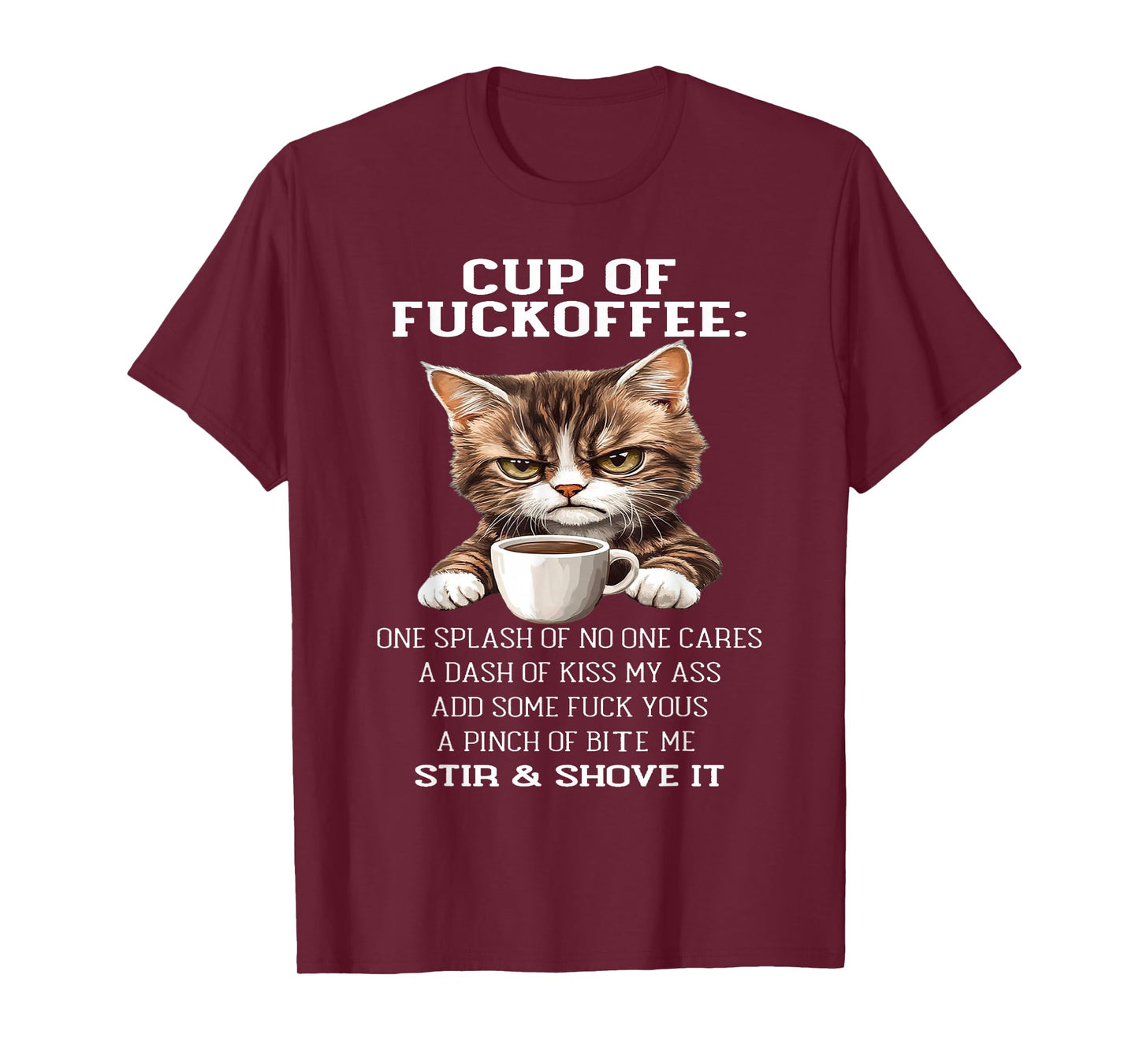 Cat - Cup of Fuckoffee One Splash of No One Cares A Dash T-Shirt